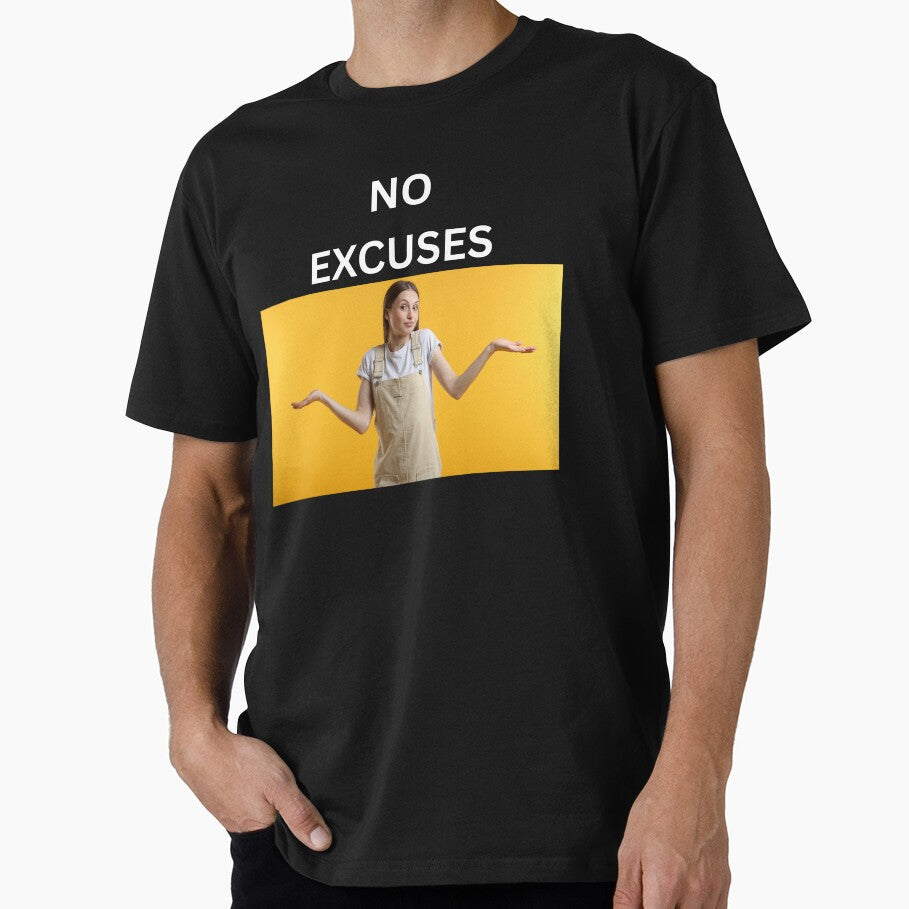 No Excuses – Hustle Motivation Bold Typography Design by Easy Buy Store By Sanjay T-Shirts, Hoodie, Sweatshirt (Image 1)
