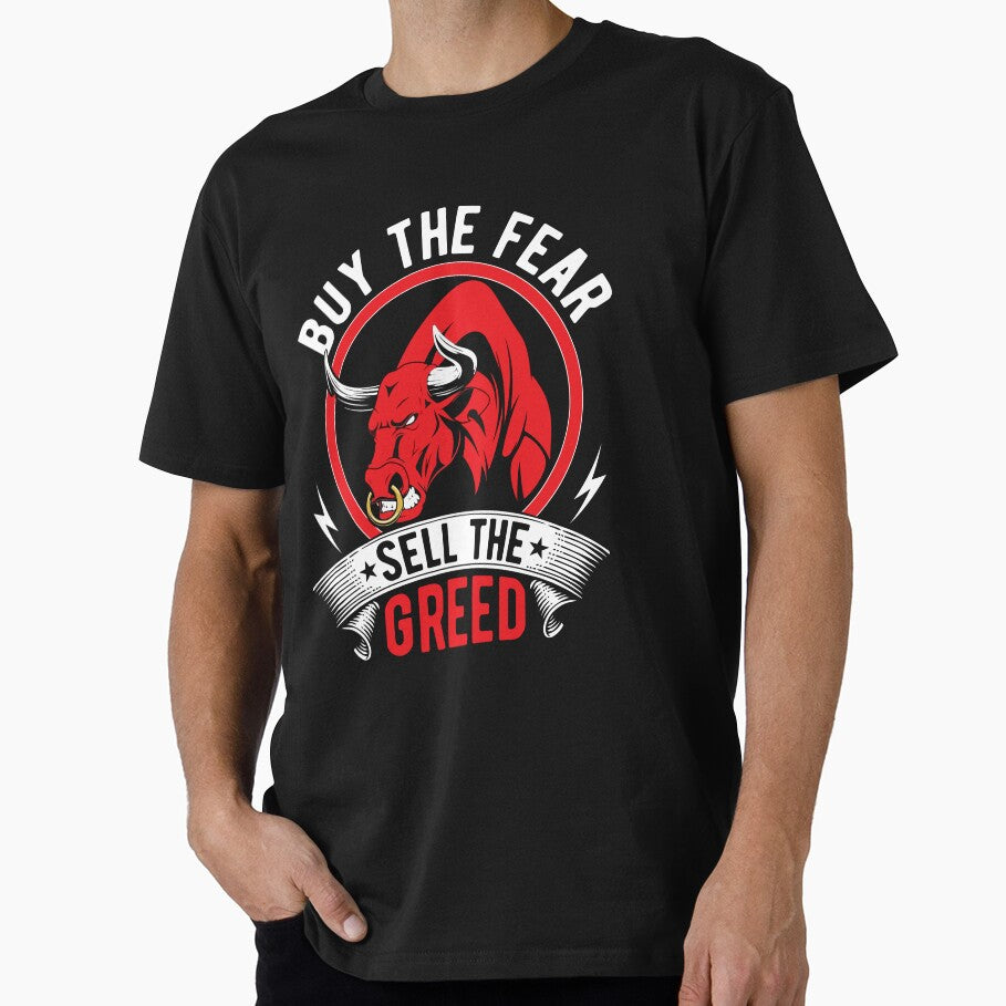 Buy The Fear Sell The Greed – Stock Market Bull Trader Quote T-Shirt | Investing Psychology Meme | Day Trading... (Image 1)
