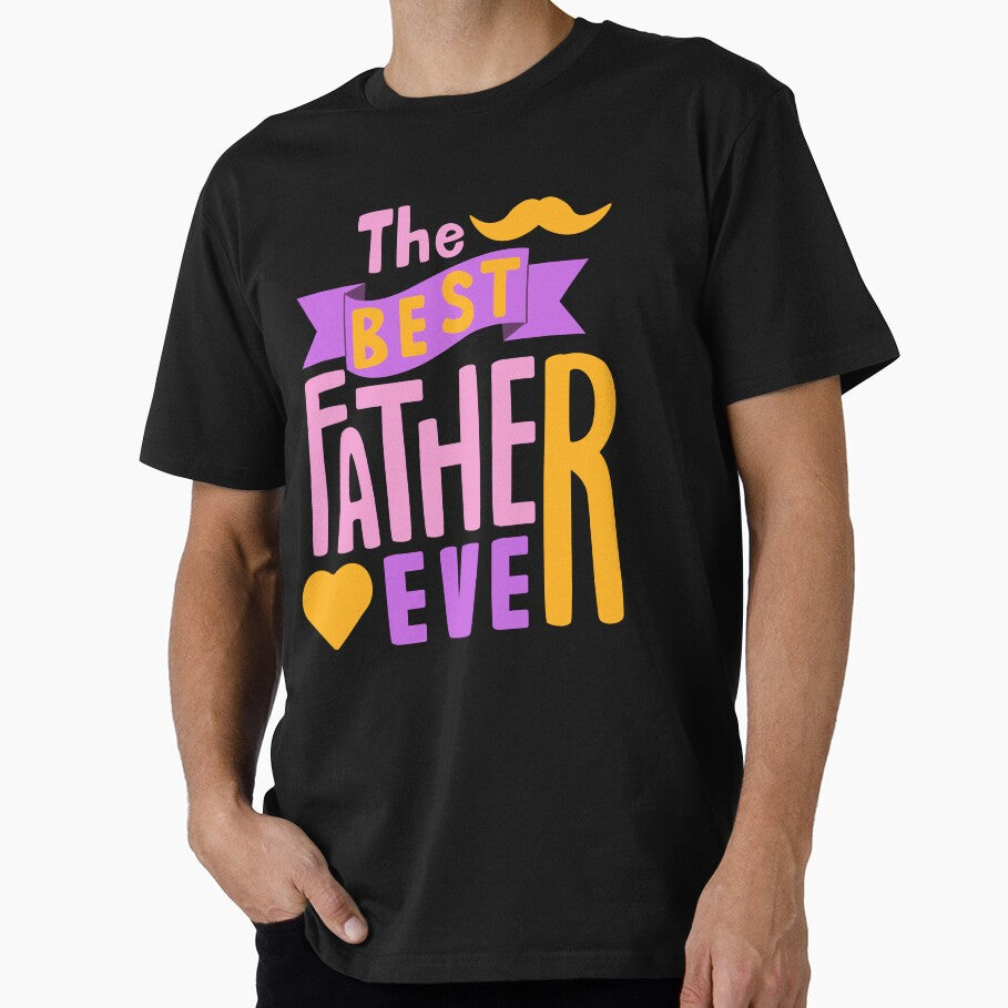 I have The Best Father Ever by RealArtMedia T-Shirts, Hoodie, Sweatshirt | BlankRebels.com (Image 1)
