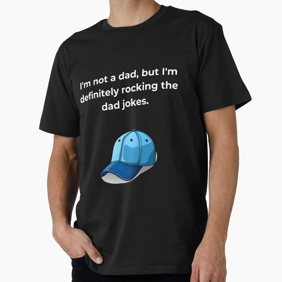 I'm not a dad, but I'm definitely rocking the dad jokes funny black shirt and hat with hat graphic by... (Image 1)
