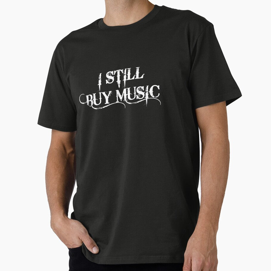 I Still Buy Music (White) by DesignVal T-Shirts, Hoodie, Sweatshirt | BlankRebels.com (Image 1)