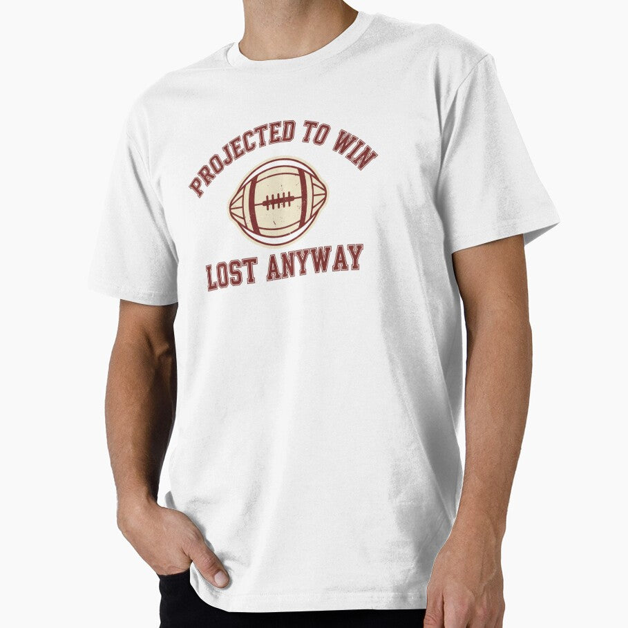 Projected To Win Lost Anyway – Fantasy Football Humor by DIRTYSKETCHH T-Shirts, Hoodie, Sweatshirt (Image 1)