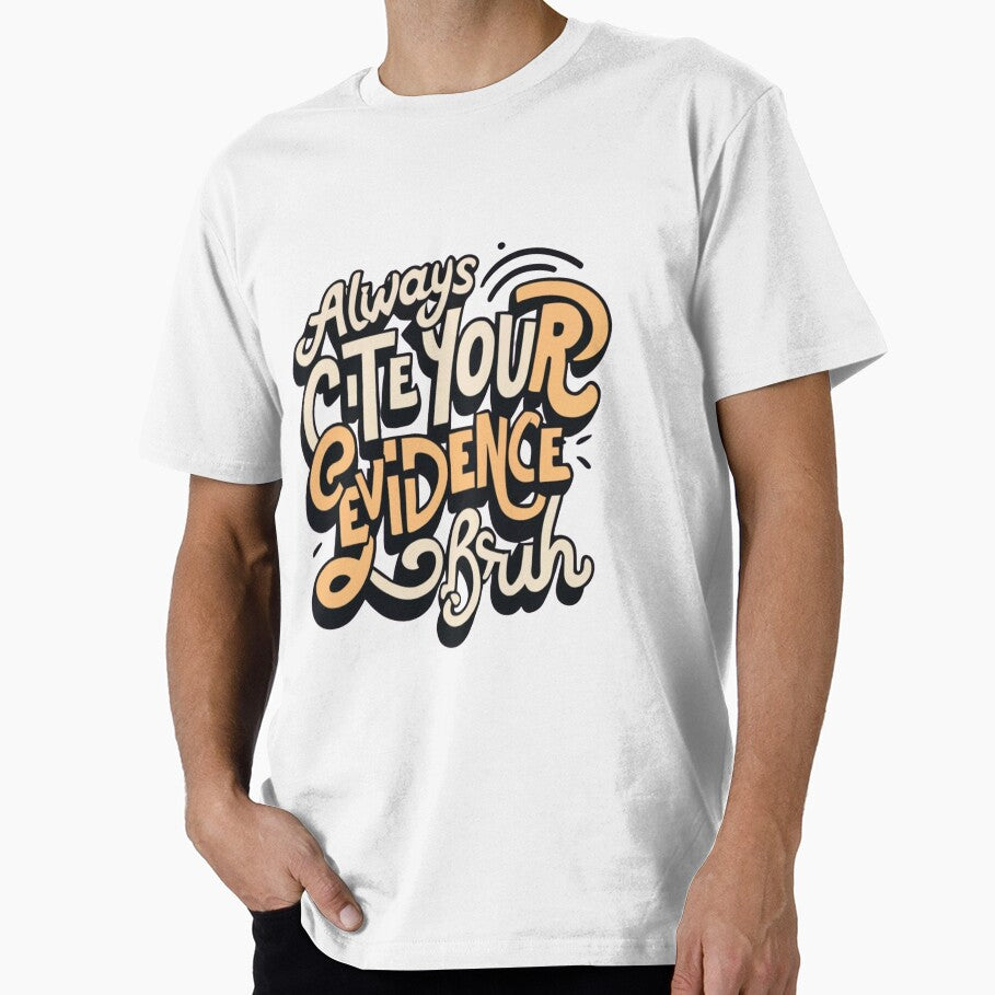 Funny Always Cite Your Evidence Bruh,retro vintage design by ET-STUDIO T-Shirts, Hoodie, Sweatshirt (Image 1)