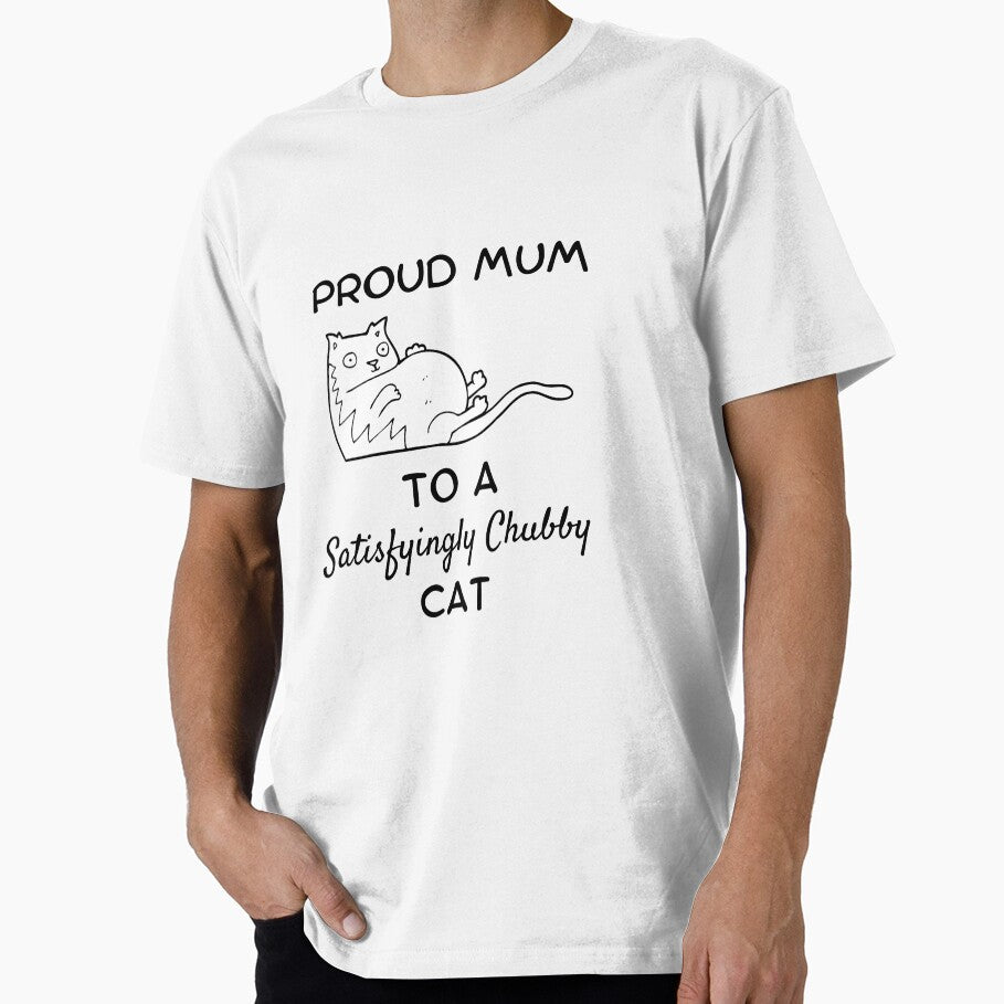 Cat Mom T shirt Proud Mum to a Satisfyingly Chubby Cat by DumplingTees Hoodie, Sweatshirt | BlankRebels.com (Image 1)