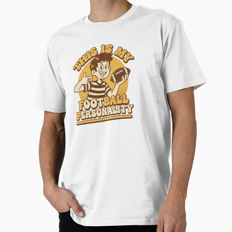This Is My Football Personality – Funny Retro Football by DIRTYSKETCHH T-Shirts, Hoodie, Sweatshirt (Image 1)