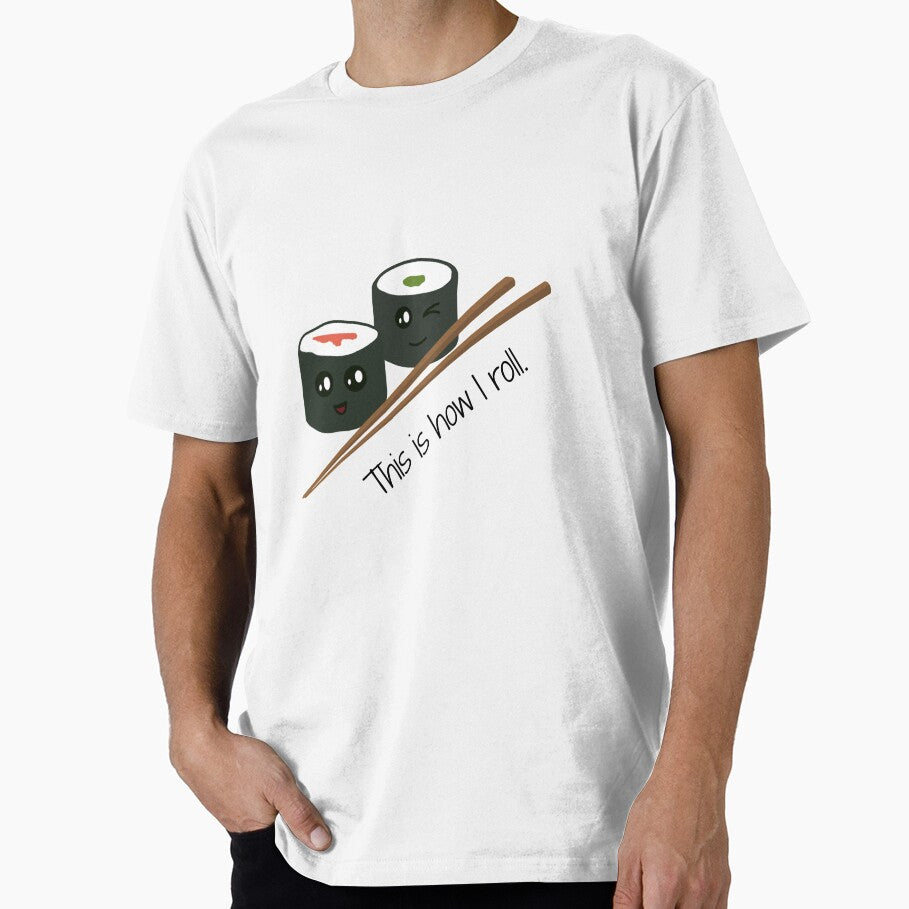 Kawaii Sushi - This is How I Roll by GorjoDesigns T-Shirts, Hoodie, Sweatshirt | BlankRebels.com (Image 1)