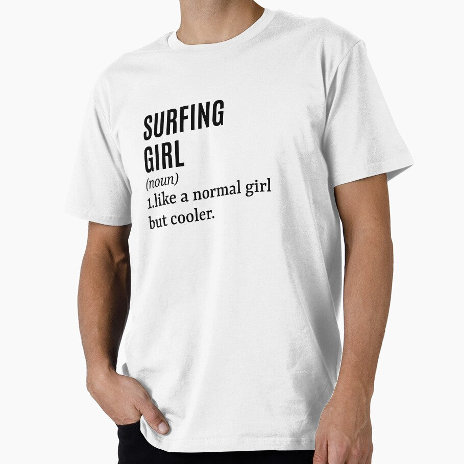 Surfing Girl - Surfer Funny Quote by MountainD T-Shirts, Hoodie, Sweatshirt | BlankRebels.com (Image 1)