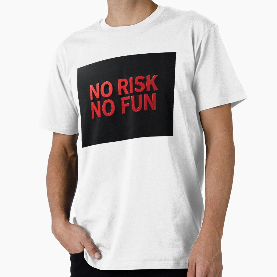 NO RISK NO FUN – Red Bold Typography on Black | Urban Streetwear Quote by aragorn111 T-Shirts, Hoodie, Sweatshirt (Image 1)