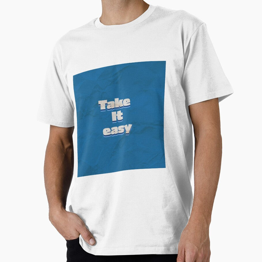 Take it Easy by Chrisjeffries24 T-Shirts, Hoodie, Sweatshirt | BlankRebels.com (Image 1)