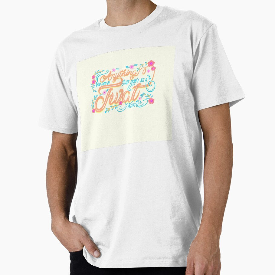 You can be anything ... by taika tori T-Shirts, Hoodie, Sweatshirt | BlankRebels.com (Image 1)