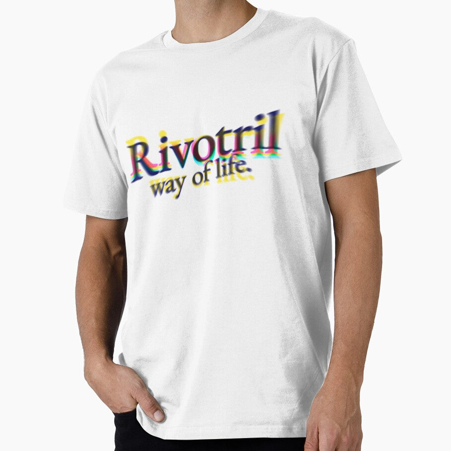 Rivotril Way Life T-Shirts, Hoodie, Sweatshirt