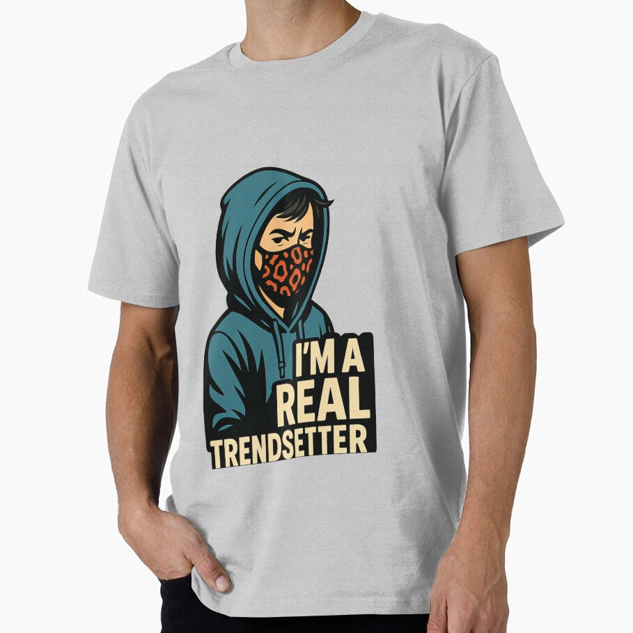 I’m A Real Trendsetter Sarcastic Hoodie Mask by ArtComixHaven