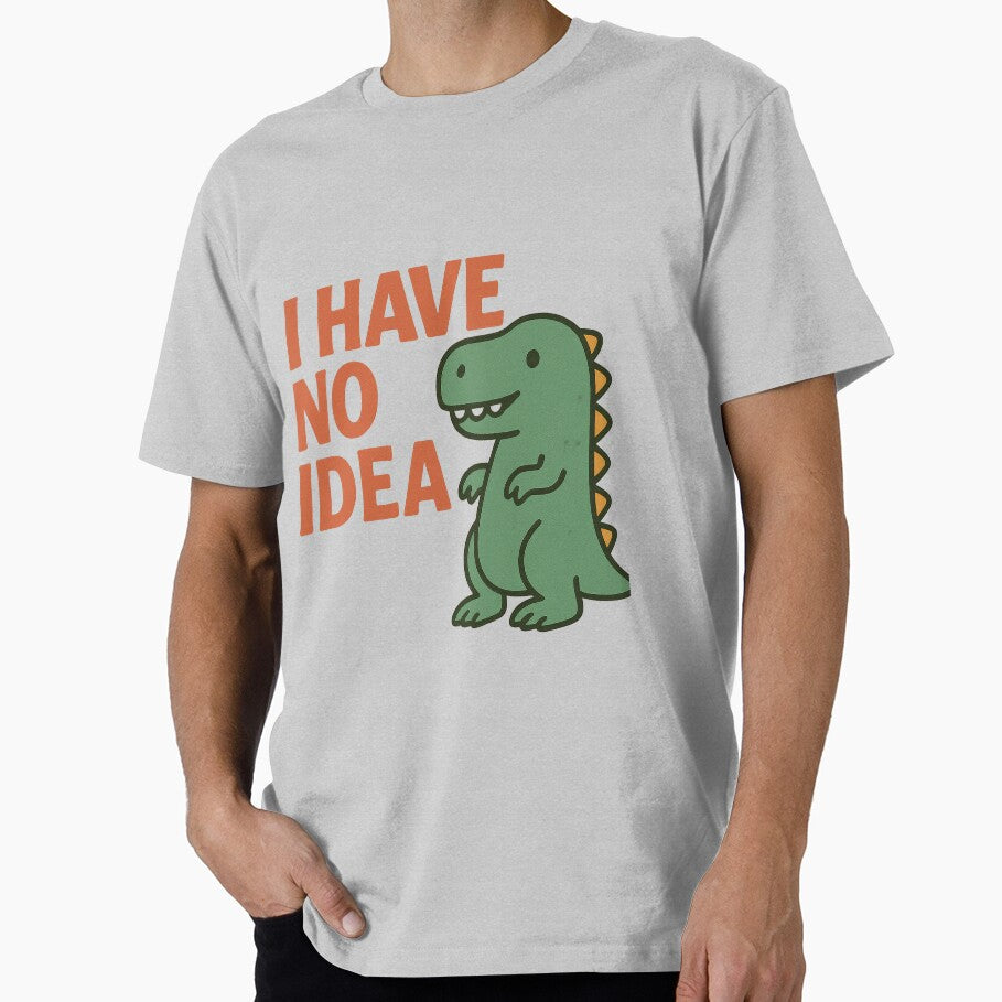 Funny Dinosaur I Have No Idea by ArtComixHaven T-Shirts, Hoodie, Sweatshirt | BlankRebels.com (Image 1)