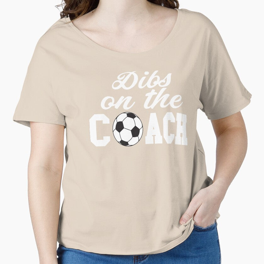 Soccer Coach Shirt - Soccer Coach Gift - Dibs On The Coach Shirt by Galvanized