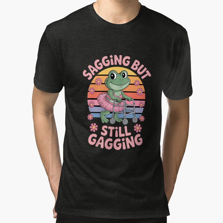 But Still Gagging Frog Meme T-Shirts, Hoodie, Sweatshirt