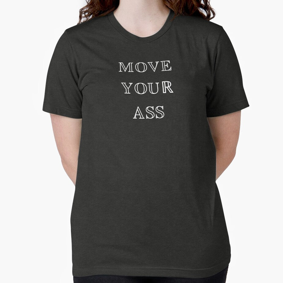 MOVE YOUR ASS by Maciej-artist
