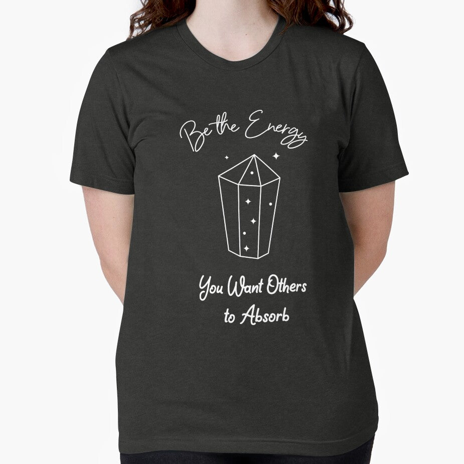 Be the energy you want others to absorb Positive Minimalist Motivational Vibe by niclothing T-Shirts, Hoodie,... (Image 2)
