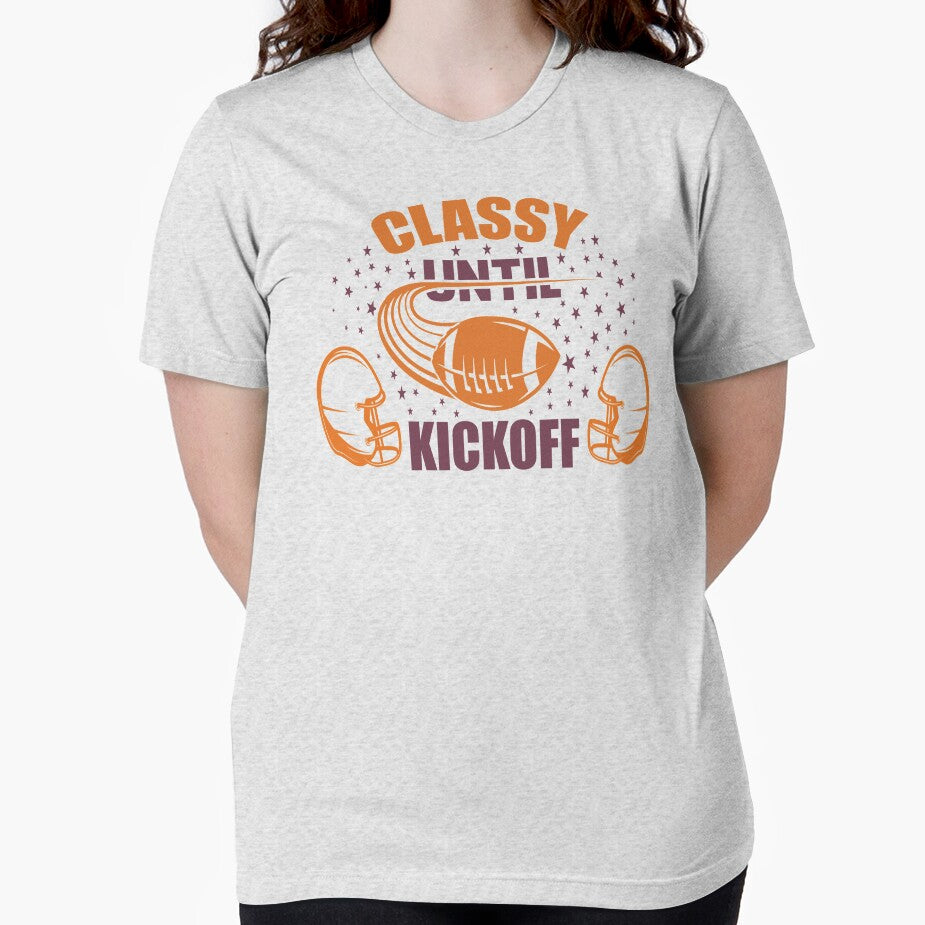 Classy Until Kickoff by AmethystMurad T-Shirts, Hoodie, Sweatshirt | BlankRebels.com (Image 2)