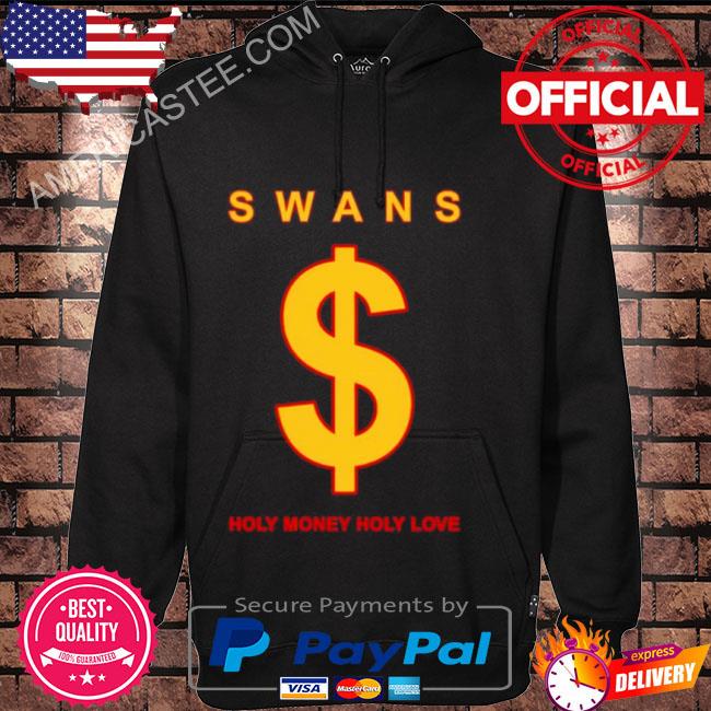Swans holy money holy love shirt
