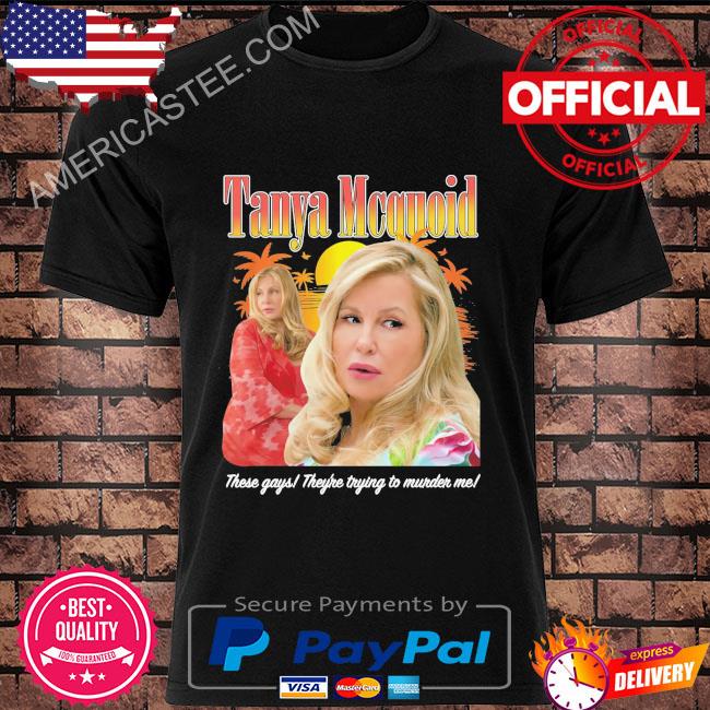 Tanya McQuoid shirt
