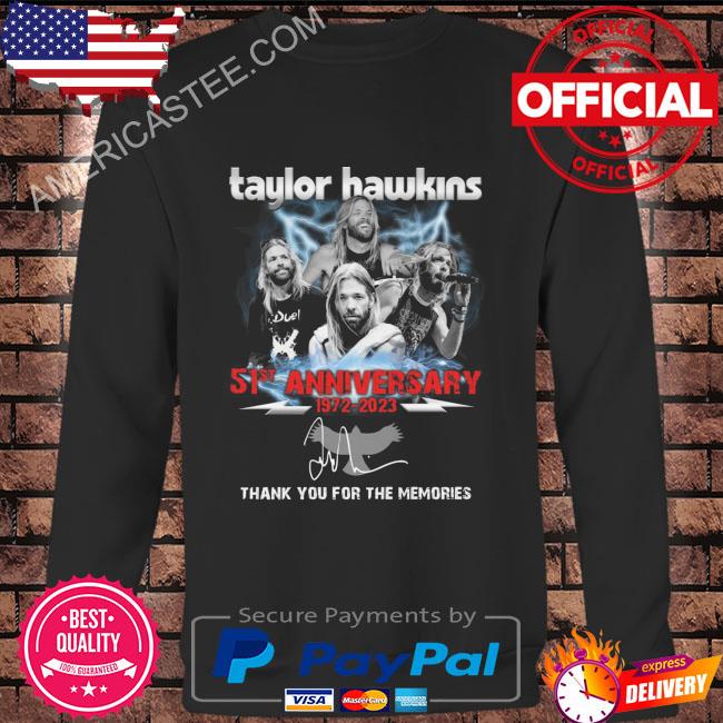 Taylor Hawkins 51st anniversary 1972 2023 thank you for the memories signature shirt