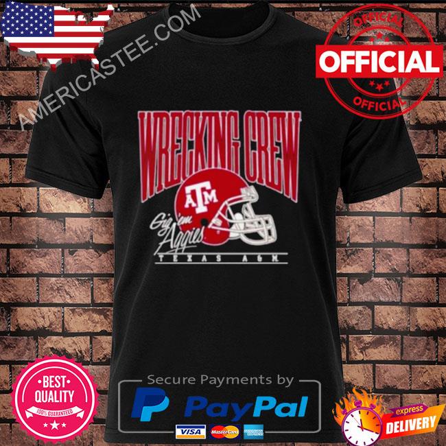 Texas A&M Football Wrecking Crew Gig Em Aggies Shirt