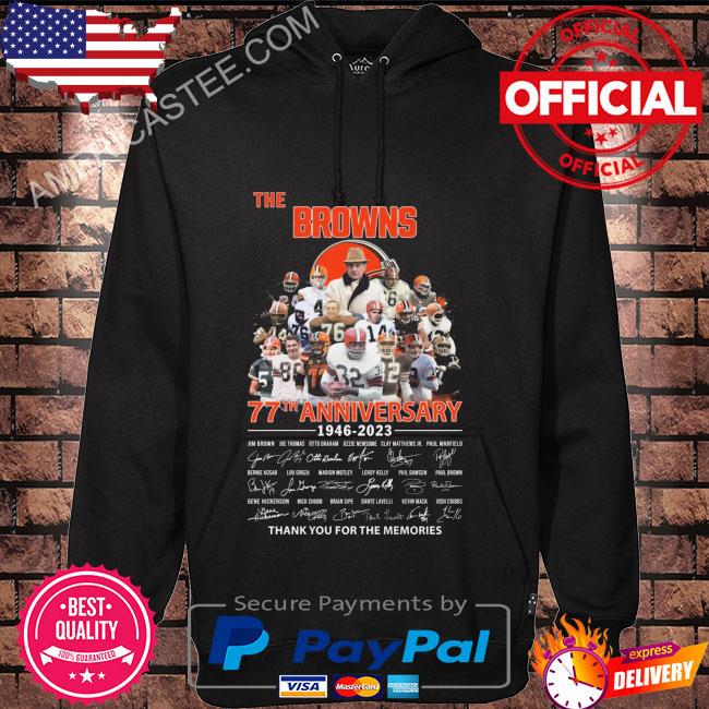 The Cleveland Browns 77th anniversary 1946 2023 thank you for the memories signatures Cleveland Browns shirt