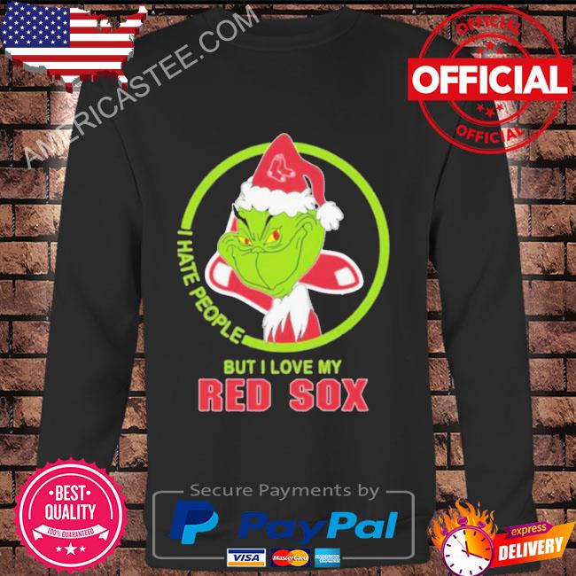 The grinch I hate people but I love my Boston Red Sox shirt