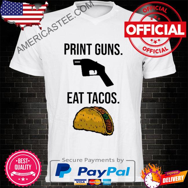 The wildflowers print guns eat tacos shirt