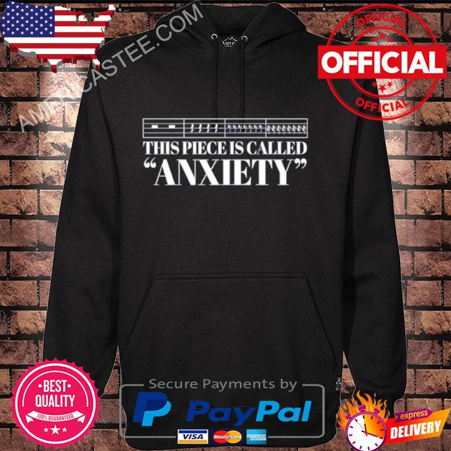 This piece is called anxiety shirt