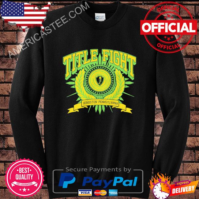 Title fight crest kingston pennsylvania shirt