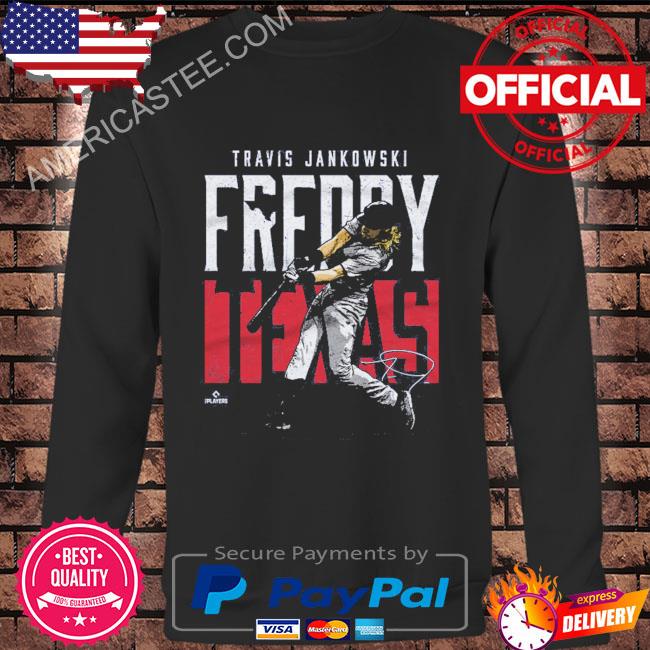 Travis jankowski Texas freddy Texas signature shirt