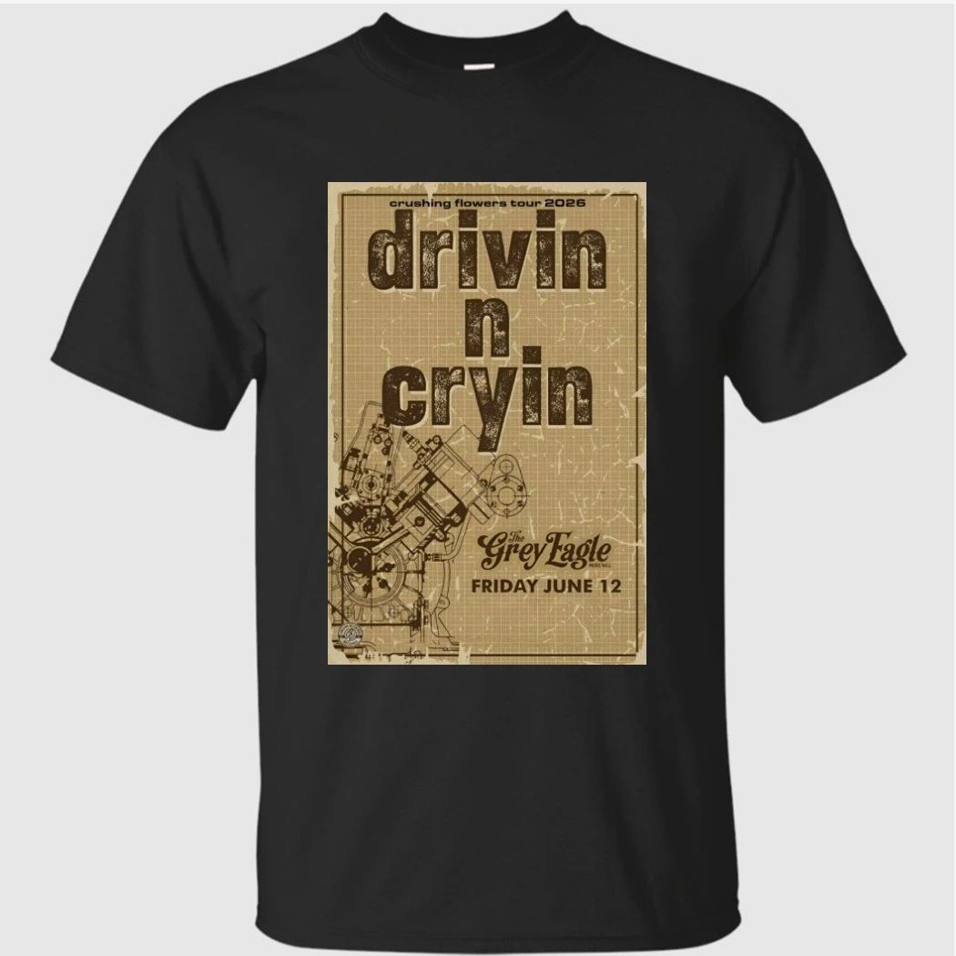 Drivin N Cryin June 12 2026 In Asheville NC Poster Shirt