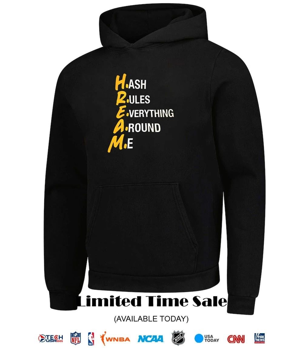 HREAM hash rules everything around me shirt