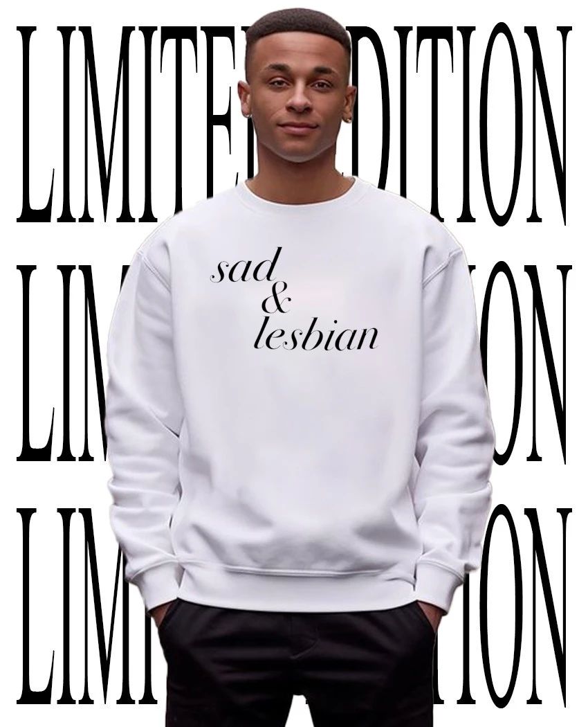 Sad and lesbian shirt