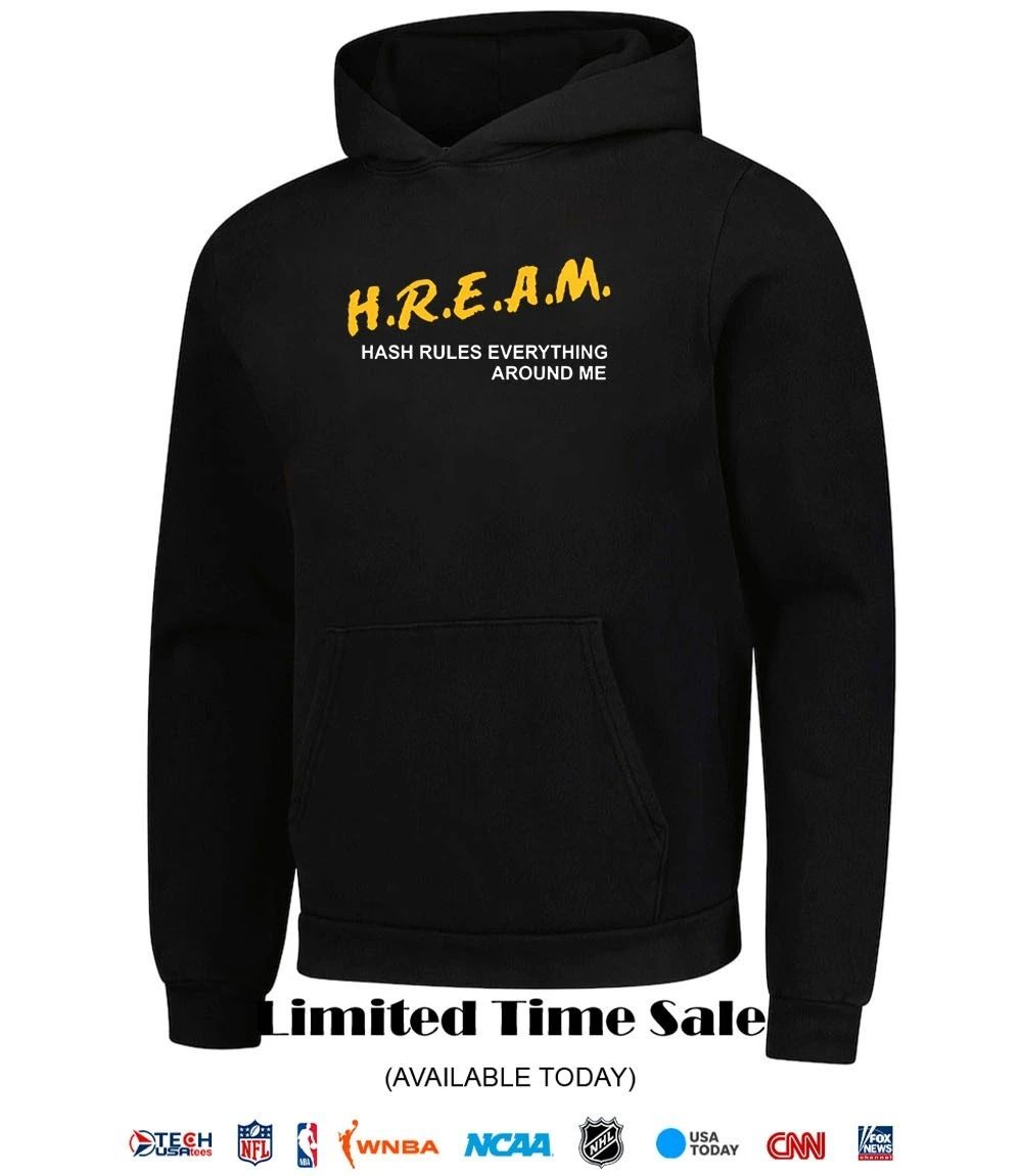 H.R.E.A.M. hash rules everything around me shirt