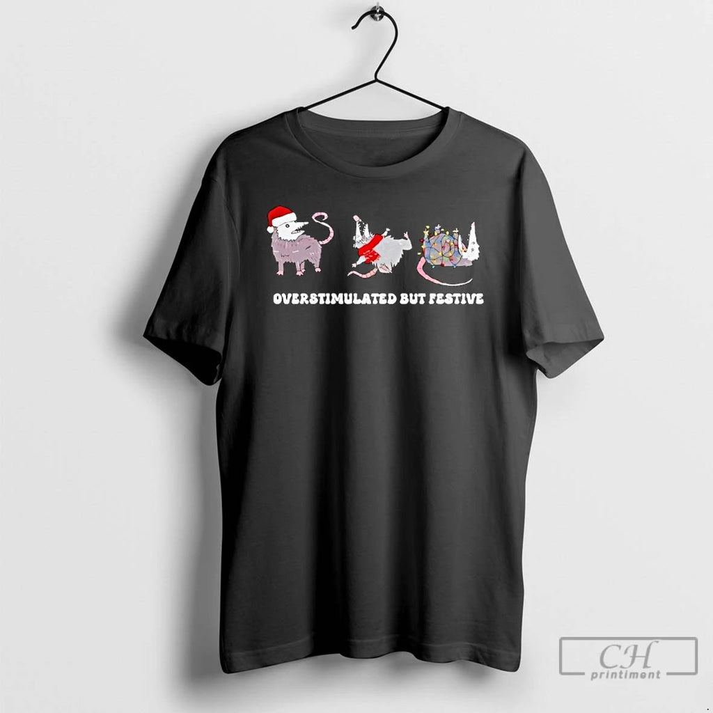 Classic Overstimulated But Festive Possum Christmas T Shirts