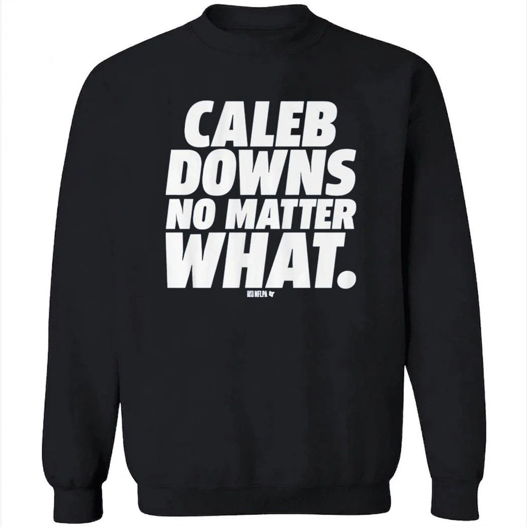 Caleb Downs No Matter What Shirt