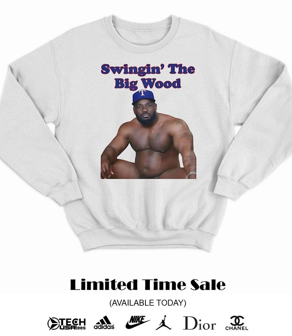 Swingin’ The Big Wood shirt