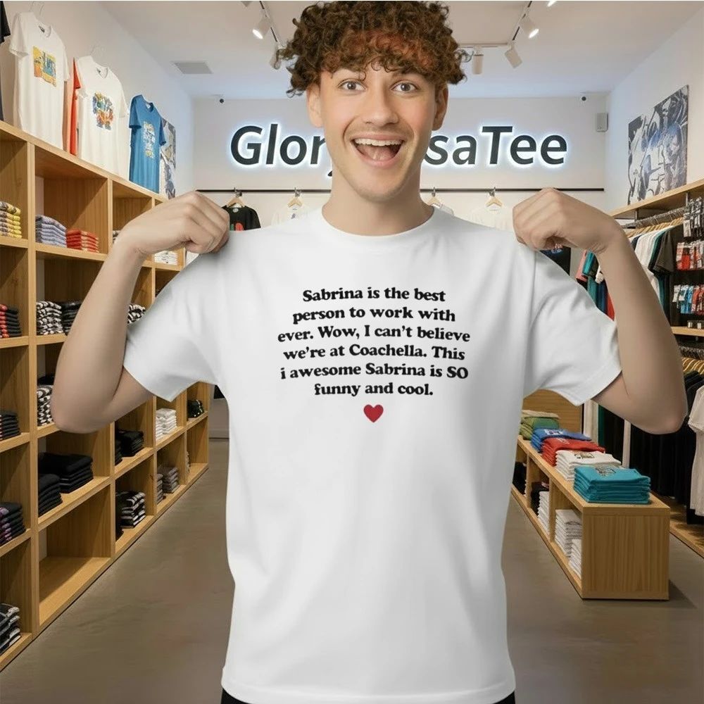 Back Sabrina Is The Best Person To Work With Ever Shirt