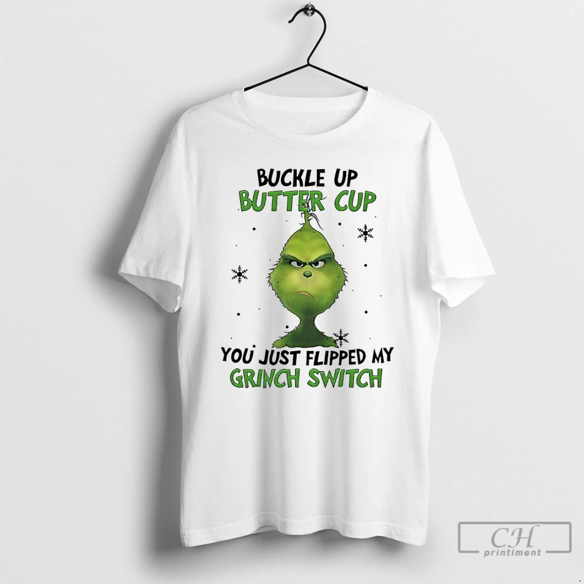 Classic Grinch Christmas Buckle Up Butter Cup You Just Flipped My Grinch Switch T Shirts