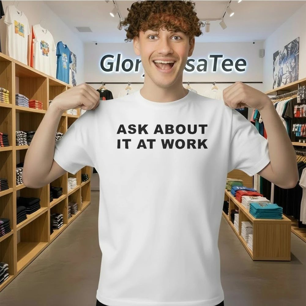 Raven Johnson Ask About It At Work Shirt