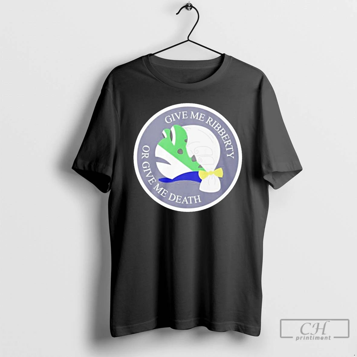 Classic Give Me Ribberty Or Give Me Death T Shirts
