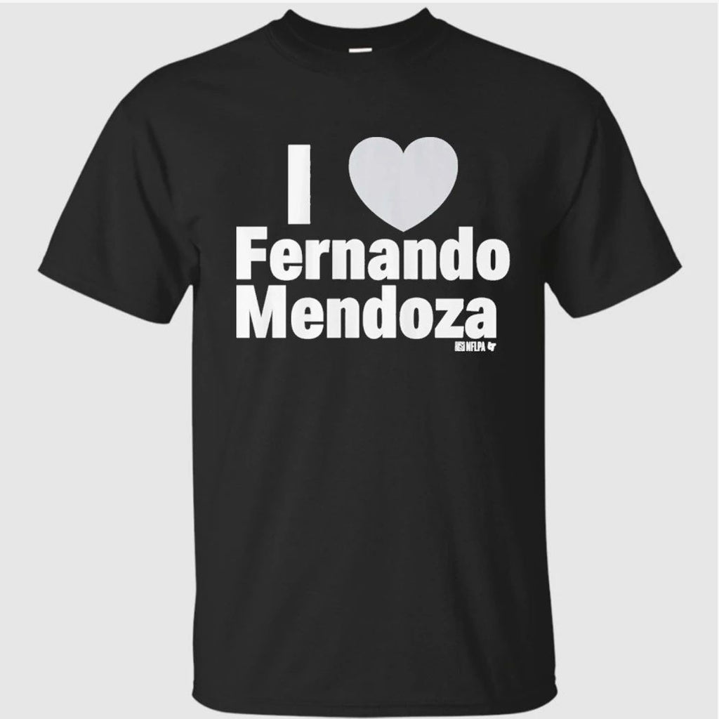 I Heart Fernando Mendoza Shirt