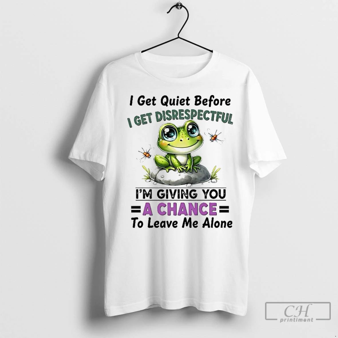 Classic Frog I Get Quiet Before I Get Disrespectful Im Giving You A Chance