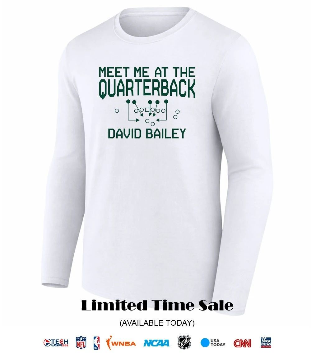 Meet me at the Quarterback David Bailey New York Jets shirt