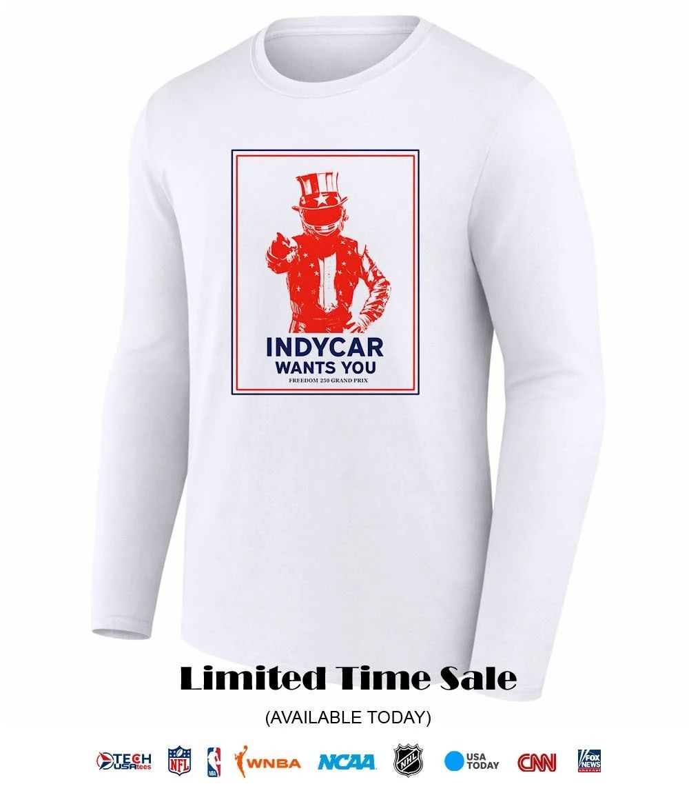 INDYCAR wants you 2026 Freedom 250 Grand Prix shirt
