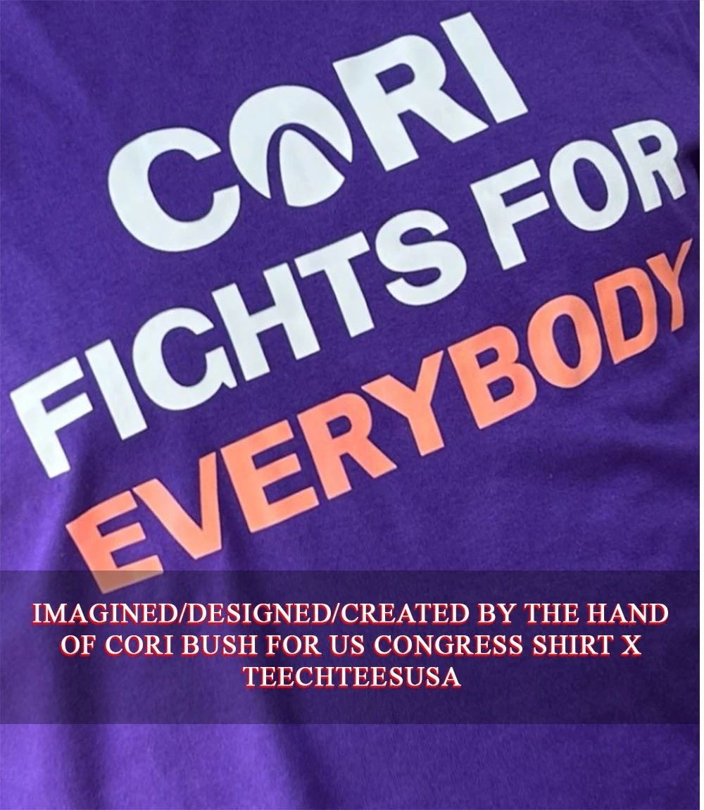 Cori Fights for everybody shirt
