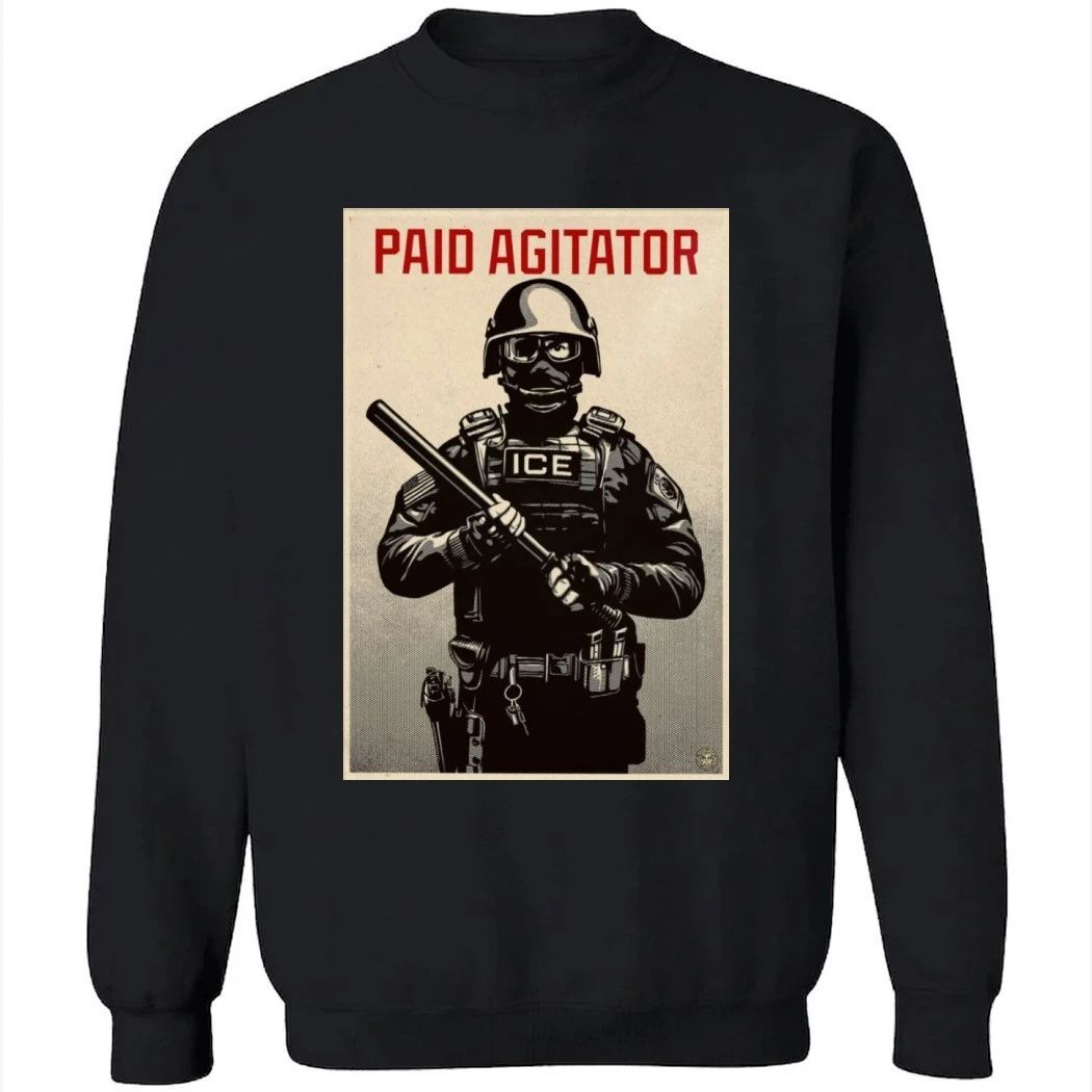Paid Agitator Poster ICE 2026 Shirt