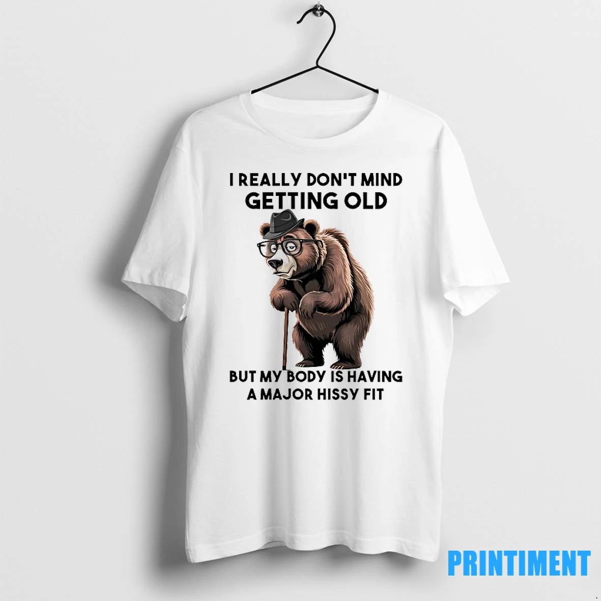 Bear I Really Dont Mind Getting Old But My Body Is Having A Major Hissy